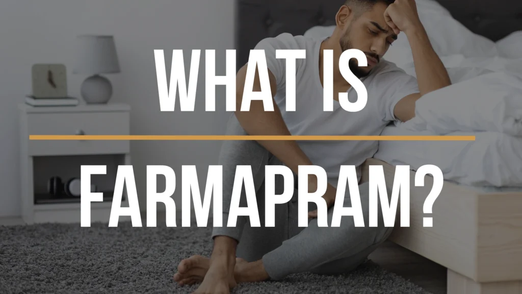 Everything You Need to Know About Farmapram: Benefits, Uses, and Risks 2025 1