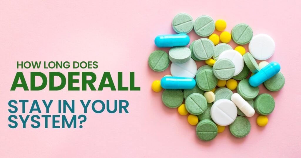 How Long Does Adderall Stay in Your System? A Comprehensive Guide 2025 4