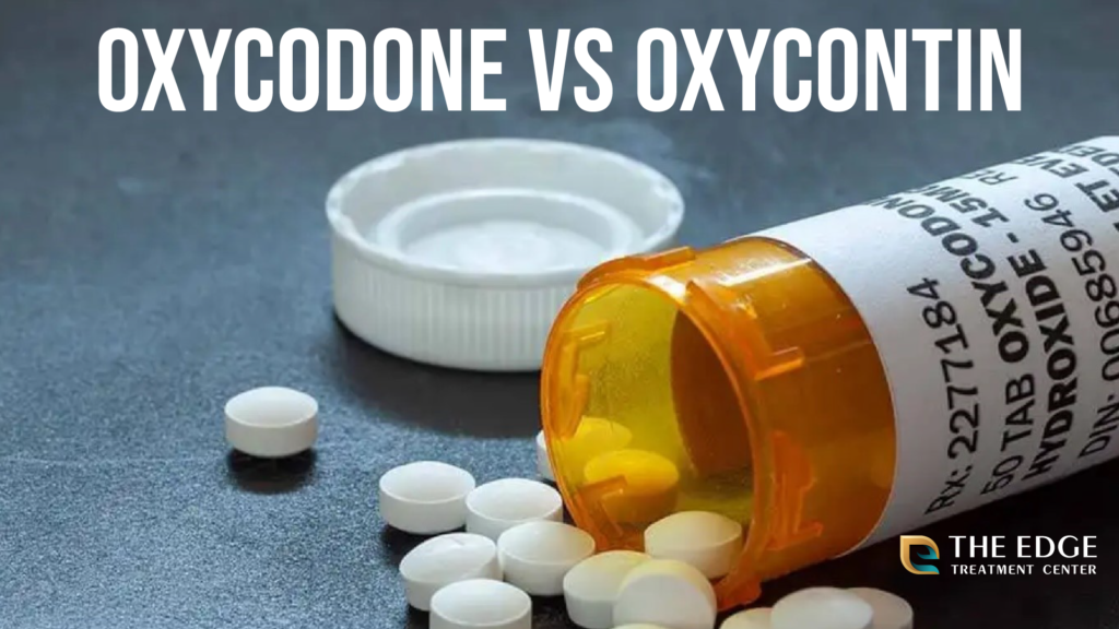 Difference Between Oxycodone and OxyContin: A Comprehensive Guide 2025 2
